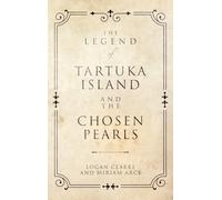 The Legend of Tartuka Island and the Chosen Pearls
