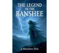 The Legend Of The Banshee