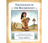 The Legend of the Bluebonnet: An Old Tale of Texas