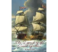 The Legend of the Cursed Galleon: A Short Story by Monica Clare