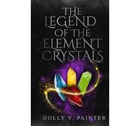 The Legend of the Element Crystals