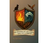 The Legend of the Flame and the Current