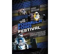 The Legend of the Formula Ford Festival: Fifty Years of Motor Racing Action