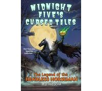The Legend of the Headless Horseman (Midnight Five's Cursed Tales)