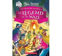 The Legend of the Maze (Thea Stilton and the Treasure Seekers #3): Volume 3