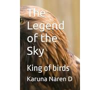 The Legend of the Sky: King of birds