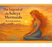 The Legend of the Soleya Mermaids