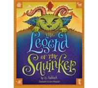 The Legend of the Squinker: A Silly, Delightful Tale of Critterary Fun