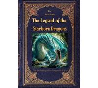 The Legend of the Starborn Dragons: The Awakening of the Forgotten World (The First Book) PAPERBACK Black & White Edition: An Interactive Tale of Magic and Creation - fantasy story book for kids