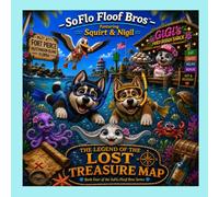 The Legend of the Treasure Map (SoFlo Floof Bros)