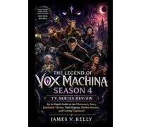 The Legend of Vox Machina Season 4 TV Series Review: An In-Depth Guide to the Characters, Story, Emotional Themes, Dark Fantasy, Hidden Secrets, and Ending Explained