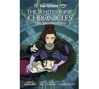The Legend of Vox Machina: The Whitestone Chronicles Volume 3--The Briarwoods