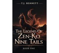 The Legend Of Zen-Ko: Nine Tails - A YA Urban Fantasy