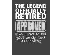 The Legend Officially Retired - Funny Retirement Notebook Journal, 120 Pages, 6x9 Lined Blank Journal, Coworker Appreciation Gift for Men, Boss, Leader & Friends