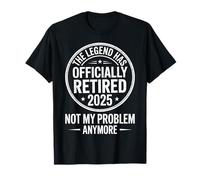 The Legend Retired 2025 Funny Quote for Retirement Day Camiseta