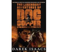 The Legendary Adventures of Doc Copper: And the Mad Dash of Fire Face
