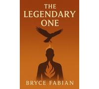 The Legendary One: Book One of the Spirit Signal Trilogy - When Memory Becomes Power