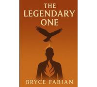 The Legendary One: Book One of the Spirit Signal Trilogy - When Memory Becomes Power