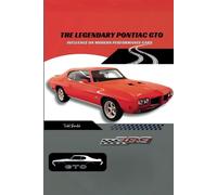 The Legendary Pontiac GTO: Influence on Modern Performance Cars