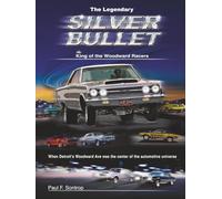 The Legendary Silver Bullet: When Detroit's Woodward Ave was the center of the automotive universe