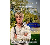 The Legendary Tom Sawyer (Book 1): The Science Adventures of Tom & Huck (Super Science Showcase)