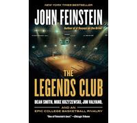 The Legends Club: Dean Smith, Mike Krzyzewski, Jim Valvano, and an Epic College Basketball Rivalry