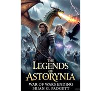 The Legends of Astorynia: War of Wars Ending: 2
