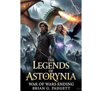 The Legends of Astorynia: War of Wars Ending