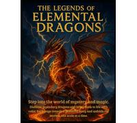 The Legends Of Elemental Dragons