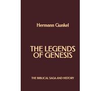 The Legends of Genesis: The Biblical Saga and History