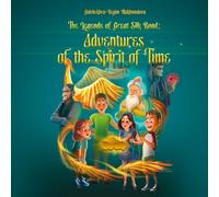 The Legends of Great Silk Road: Adventures of the Spirit of Time