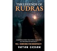 The Legends of Rudra's vol 1- Searching For Immortality