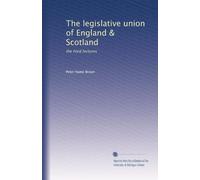 The legislative union of England & Scotland: the Ford lectures