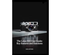 The Leica M11 User Guide: Key Features and Functions