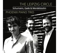 The Leipzig Circle: Schumann, Gade & Mendelssohn