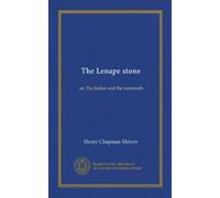 The Lenape stone (Vol-1): or, The Indian and the mammoth