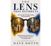 The Lens That Divides Us: Why We See The Same World So Differently (The Observer)