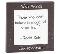 The Leonardo Collection Posavasos con Texto en inglés Wise Words Believe In Magic, Roald Dahl, Posavasos duraderos para té, café y Bebidas frías, Elegante decoración del hogar para mesas de Comedor