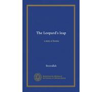 The Leopard's leap: a story of Burma