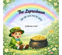 The Leprechaun and the Lost Pot of Gold