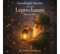 The Leprechaun Book Volme Two: More Stories from the Quiet Corners of the World (The McKinney Family Heritage Series)