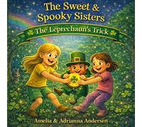 The Leprechaun's Trick: The Sweet and Spooky Sisters