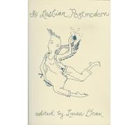 The Lesbian Postmodern (Between Men - Between Women: Lesbian & Gay Studies)