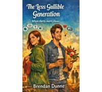 THE LESS GULLIBLE GENERATION: When clarity meets chaos