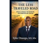 The Less Traveled Road: Africa's Struggle for Definition, Reaffirmation and Survival