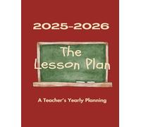 The Lesson Plan 2025-2026: A Teacher’s Yearly Planning