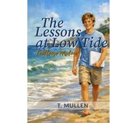 The Lessons at Low Tide: Footloose Wisdom (Curving Trail Series)