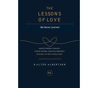 The Lessons of Love We Never Learned