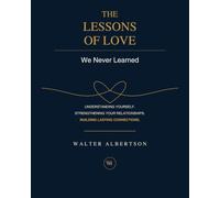 The Lessons of Love We Never Learned