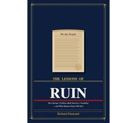 THE LESSONS OF RUIN: How Europe's Failures Built America's Founding - and What Human Nature Did Next